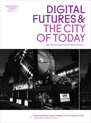 Digital Futures and the City of Today