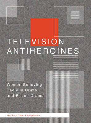 Television Antiheroines