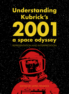 Understanding Kubrick's 2001: A Space Odyssey