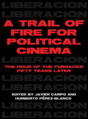 A Trail of Fire for Political Cinema