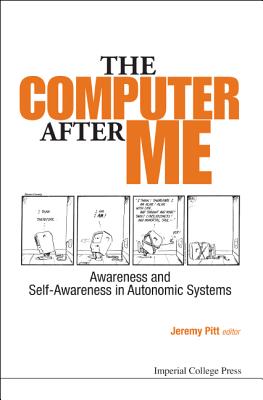 Computer After Me, The: Awareness And Self-awareness In Autonomic Systems