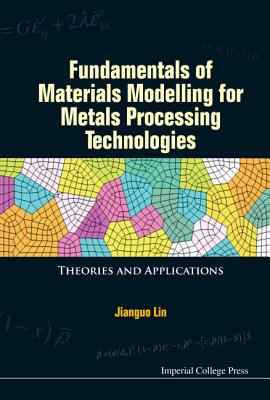 Fundamental Materials Model for Metal Process Technologies