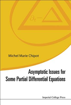 Asymptotic Issues For Some Partial Differential Equations