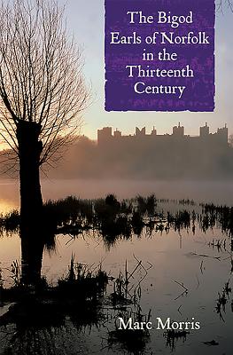 The Bigod Earls of Norfolk in the Thirteenth Century