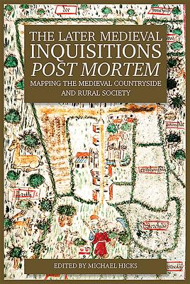 The Later Medieval Inquisitions Post Mortem