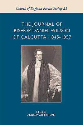 The Journal of Bishop Daniel Wilson of Calcutta, 1845-1857