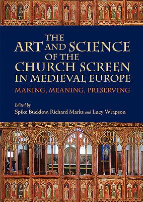 The Art and Science of the Church Screen in Medieval Europe