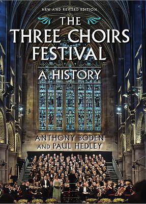 The Three Choirs Festival: A History