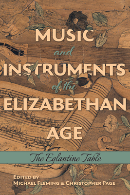 Music and Instruments of the Elizabethan Age