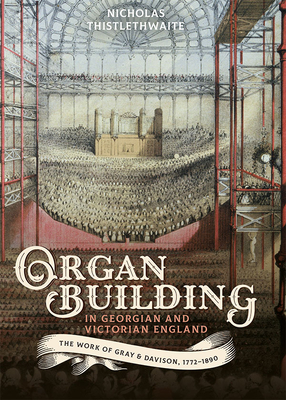 Organ-building in Georgian and Victorian England