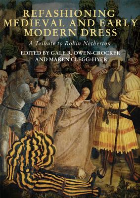 Refashioning Medieval and Early Modern Dress