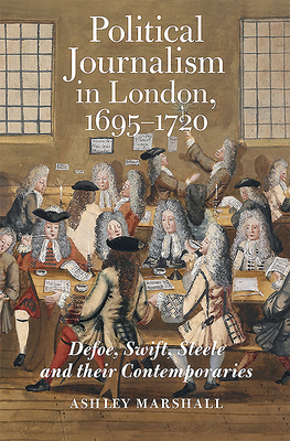 Political Journalism in London, 1695-1720