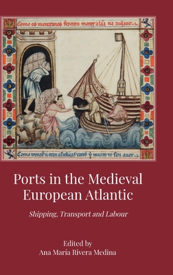 Ports in the Medieval European Atlantic