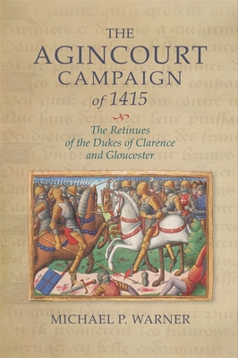 The Agincourt Campaign of 1415