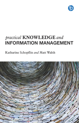 Practical Knowledge and Information Management