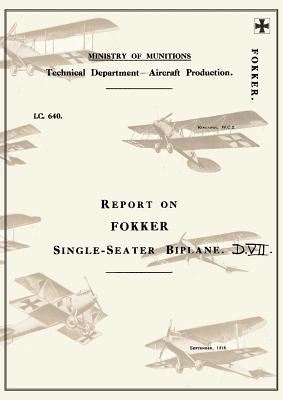 Report on the Fokker Single-Seater Biplane D.VII