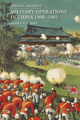 Official Account of the Military Operations in China 1900-1901