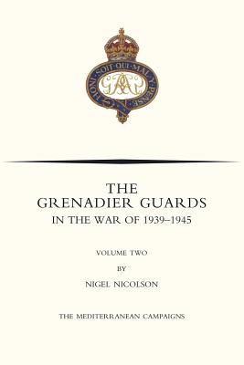 GRENADIER GUARDS IN THE WAR OF 1939-1945 Volume Two