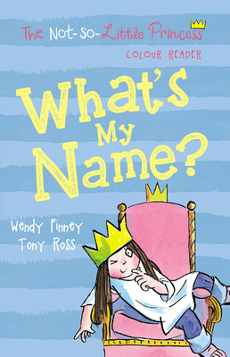 What''s My Name? (The Not So Little Princess)