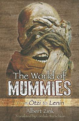 World of Mummies: From Otzi to Lenin