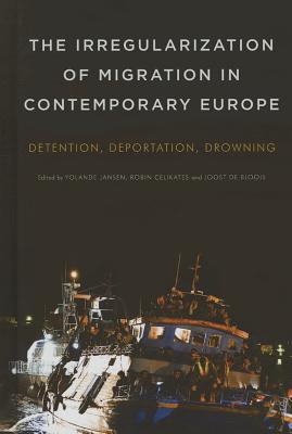 The Irregularization of Migration in Contemporary Europe