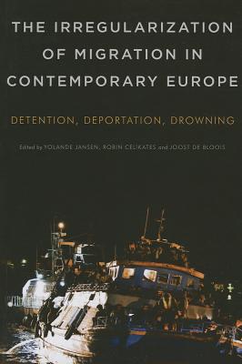 The Irregularization of Migration in Contemporary Europe