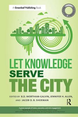 Sustainable Solutions: Let Knowledge Serve the City