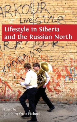 Lifestyle in Siberia and the Russian North