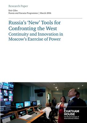 Russia's 'New' Tools for Confronting the West