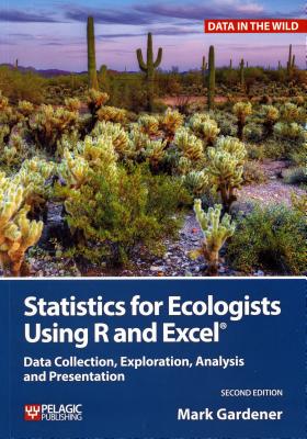 Statistics for Ecologists Using R and Excel