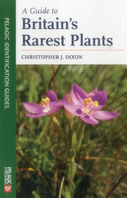 A Guide to Britain's Rarest Plants