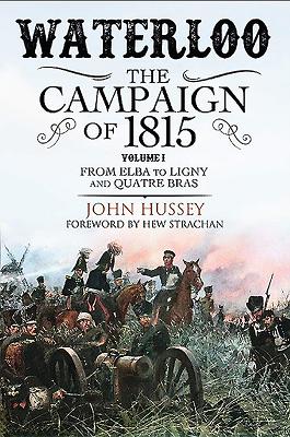 Waterloo: The Campaign of 1815