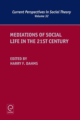 Mediations of Social Life in the 21st Century