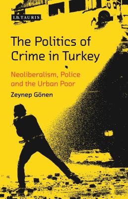 The Politics of Crime in Turkey