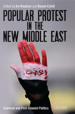 Popular Protest in the New Middle East