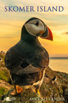 Skomer Island - Its History and Natural History