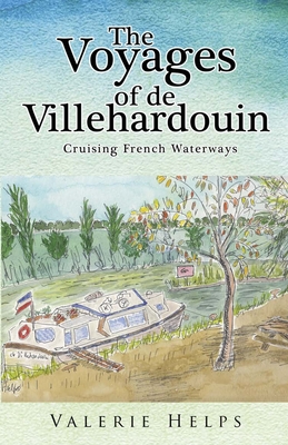 The Voyages of de Villehardouin: