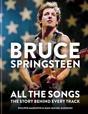 Bruce Springsteen: All the Songs