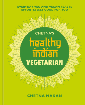 Chetna''s Healthy Indian: Vegetarian