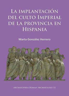 La implantacion del culto imperial de la provincia en Hispania