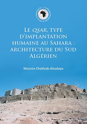 Le QSAR, type d'implantation humaine au Sahara: architecture du Sud Algerien