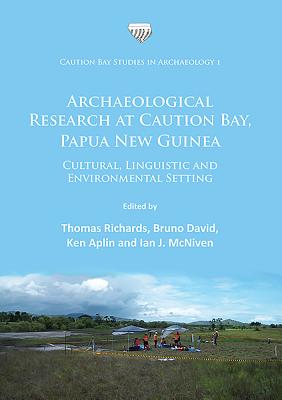 Archaeological Research at Caution Bay, Papua New Guinea