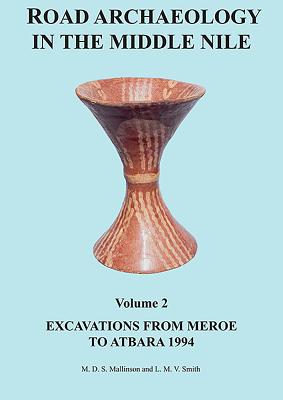 Road Archaeology in the Middle Nile: Volume 2