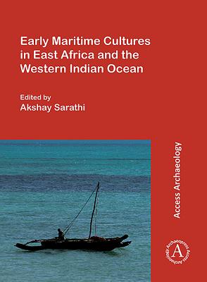 Early Maritime Cultures in East Africa and the Western Indian Ocean