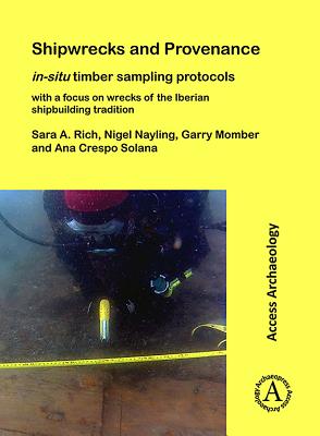 Shipwrecks and Provenance: in-situ timber sampling protocols with a focus on wrecks of the Iberian shipbuilding tradition