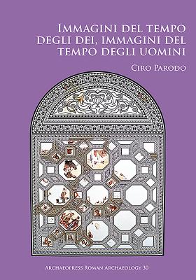 Immagini del tempo degli dei, immagini del tempo degli uomini