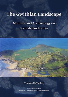 The Gwithian Landscape: Molluscs and Archaeology on Cornish Sand Dunes