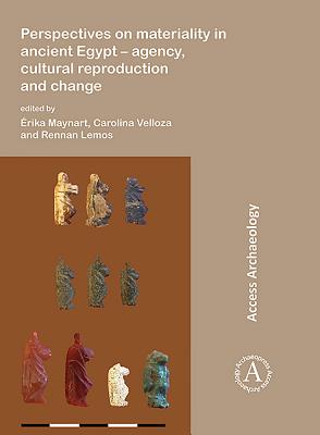 Perspectives on materiality in ancient Egypt: Agency, Cultural Reproduction and Change