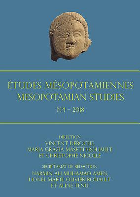 Etudes Mesopotamiennes - Mesopotamian Studies: N Degrees1 - 2018