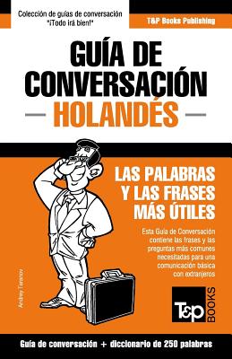 Guia de Conversacion Espanol-Holandes y mini diccionario de 250 palabras